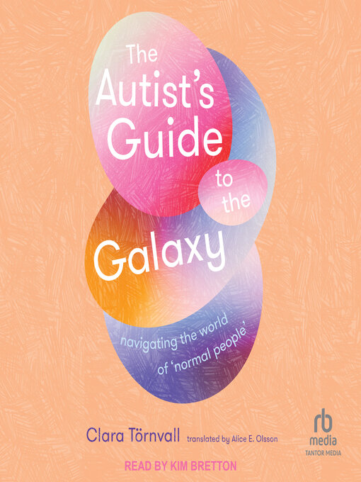 Title details for The Autist's Guide to the Galaxy by Clara Törnvall - Available